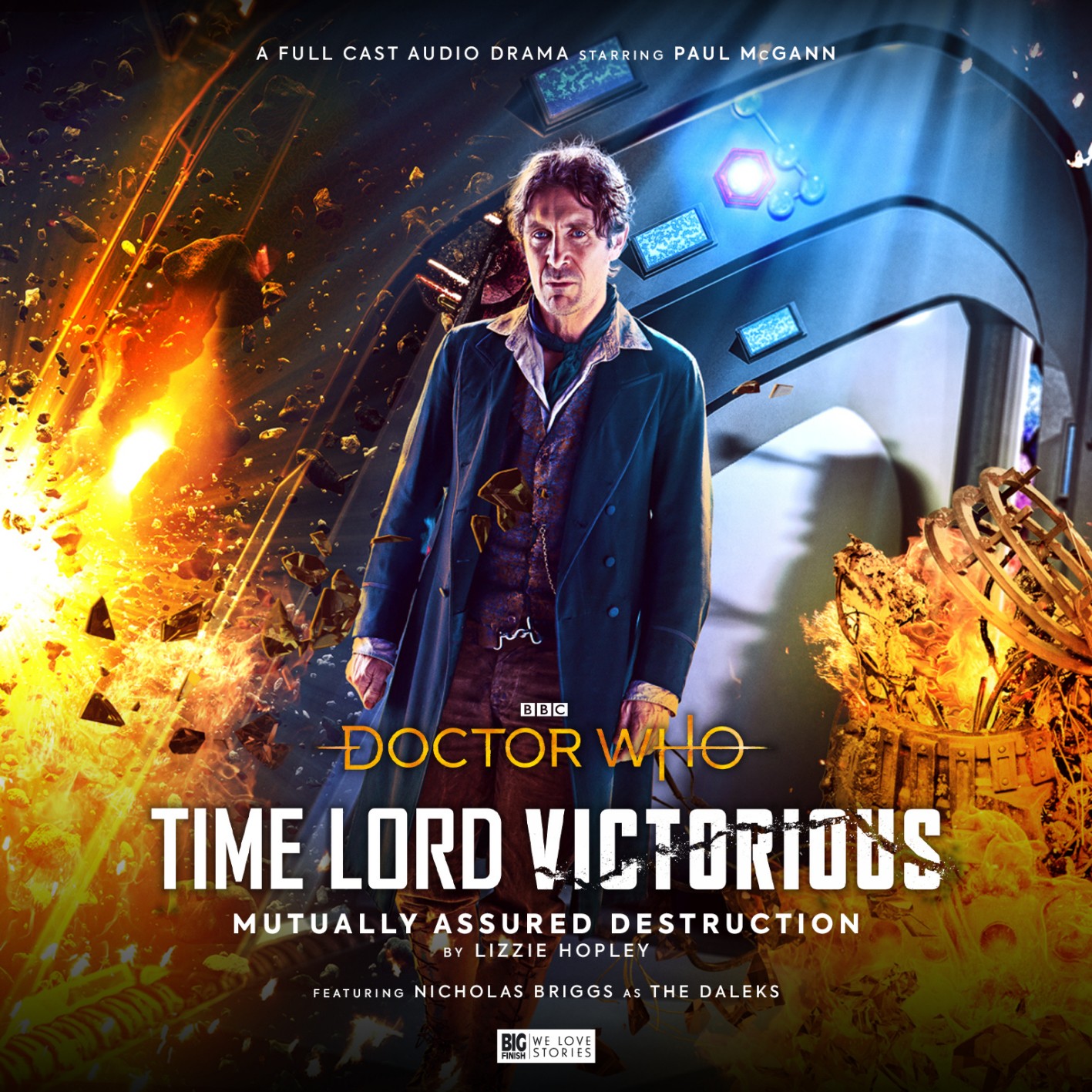 DOCTOR WHO - TIME LORD VICTORIOUS MUTUALLY ASSURED DISTRUCTION BY LIZZIE HOPLEY BIG FINISH AUDIO DRAMA PAUL MCGANN DALEKS NICHOLAS BRIGGS TIME MADE OF STRAWBERRIES